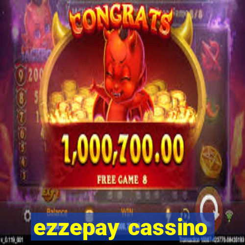 ezzepay cassino